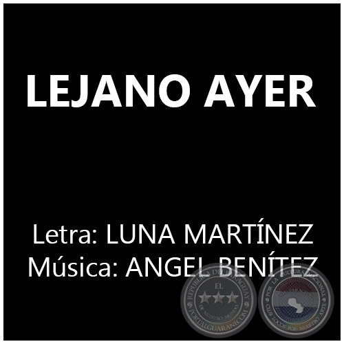 LEJANO AYER - Música: ANGEL BENÍTEZ